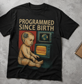 Programmed Since Birth